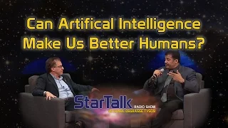 Can Artificial Intelligence Make Us Better Humans? with Neil deGrasse Tyson & Ray Kurzweil