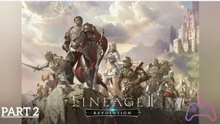 Lineage 2: Revolution | gameplay (android & ios) - part 2