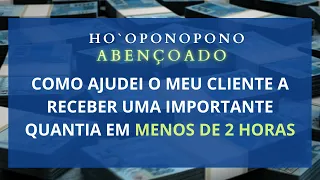 HO`OPONOPONO ABENÇOADO -  PARA RECEBER DÍVIDA URGENTE