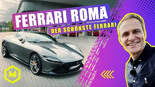 Schönster Ferrari der Welt | Ferrari Roma | 620 PS | 320 km/h | Matthias Malmedie