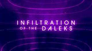 Infiltration of the Daleks | Full Version