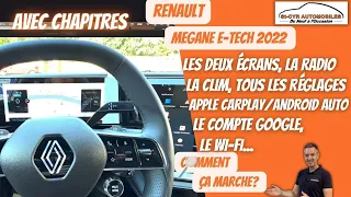 Renault  Megane E - tech 2022 , Les 2 écrans, la radio, la clim, les réglages, compte google, wi-fi