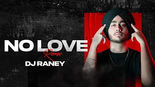 No Love (Club Mix) | DJ Raney | Shubh | Thiarajxtt | Trending Song 2022 - Latest Song 2022 |