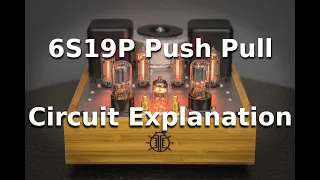 6S19P Push Pull Circuit Walk through (Part 1)