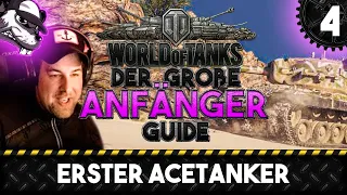 Der große World of Tanks Anfänger Guide #4 "Der erste AceTanker" [Gameplay - Deutsch - WoT]