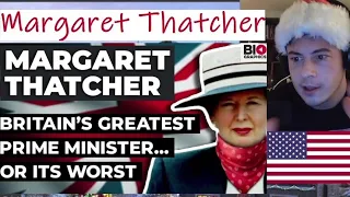 American Reacts Margaret Thatcher: Britain’s Greatest Prime Minister… or its Worst?