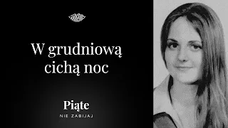 W grudniową cichą noc - Piąte: Nie zabijaj #13 | Małgorzata Śnieguła