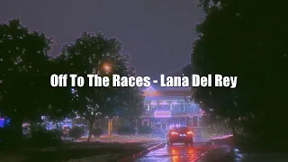 Off To The Races - Lana Del Rey (lyrics) (LA to the Moon studio version)