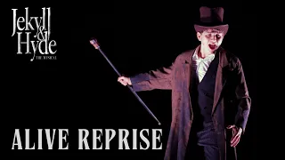 Jekyll & Hyde Live- Alive Reprise (Act I- Scene 9)