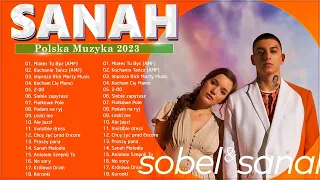 Sanah i Sobel Najlepsza Składanka 💖 Sanah Najlepsze Piosenki 💖 Sobel Najlepsze Hity