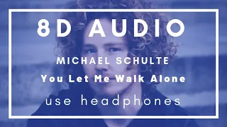 Michael Schulte - You Let Me Walk Alone (8D AUDIO)