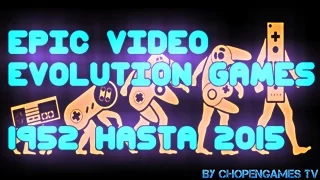 EVOLUCION DE LOS VIDEOJUEGOS CON EL PASO DEL TIEMPO 1952 - 2015