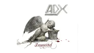 ADX - Immortel - full album