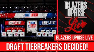 Draft Tiebreakers Decided! What it means for the Portland Trail Blazers! | Blazers Uprise Live