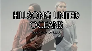 OCEANS - Hillsong United (Sape Cover by Negig)