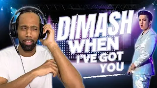 DIMASH - 'When I've Got You' | NEW MUSIC?? | REACTION!!!