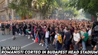 ROMANISTI CORTEO IN BUDAPEST HEAD STADIUM || Sevilla vs AS Roma 31/5/2023