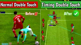 Learn Timing Double Touch ✓ Most Valuable Skill in efootball 💨