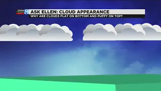 Ask Ellen: Why do some clouds have flat bottoms and puffy tops?