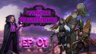 Dungeons of Drakkenheim - E01 A Flame in the Dark