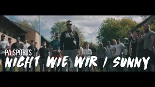 PA Sports - Nicht wie wir/Sunny (prod. by Oc, Kianush, Aribeatz & Dennis Kör)