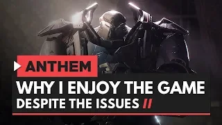 Why I Am Enjoying Anthem Despite the Issues