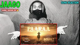 Indian 2 Jaago ( Paaraa) Song Reaction | Kamal Haasan | S Shankar | Anirudh | SubasKaran | Monoj M