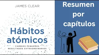 Resumen completo. Hábitos atómicos de James Clear (Resumen por capítulos)