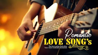 The World's Best Classic Love Songs, Timeless Guitar Music to Relax and Calm Your Mind