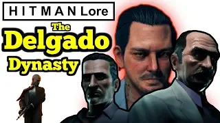 HITMAN Lore | The Delgado Dynasty