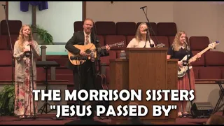 The Morrison Sisters: "Jesus Passed By" Live 5/23/21 Bethel Baptist Church, Greenfield, IN
