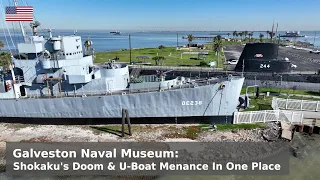 Galveston Naval Park - The Dichotomy of Submarine and Sub-Hunter