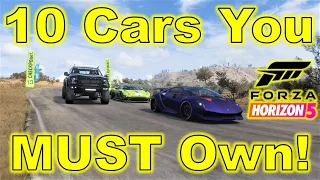 10 Cars You MUST Own in Forza Horizon 5! 2022 Edition!