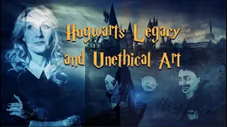 Hogwarts Legacy and Unethical Art