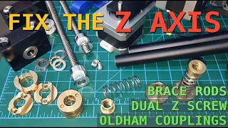 Fix your Z axis with Oldham couplings, dual z screws & thrust bearings!