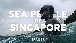Sea People Of Singapore (Trailer)