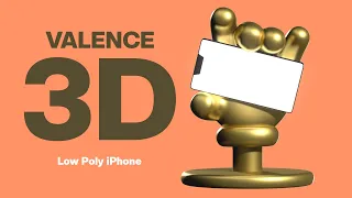 Valence 3D // Low Poly iPhone // Hard Surface