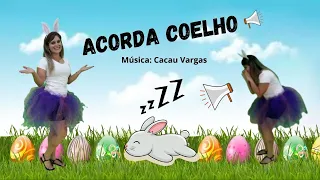 Acorda coelho (Cacau Vargas) / Educação infantil