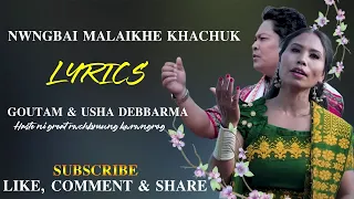 Nwngbai Malaikhe Khachuk-(Lyrics) | Ang Sabo Ni | Goutam Debbarma | Usha Debbarma | Kokborok Song