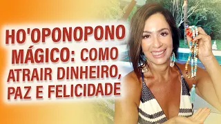 HO'OPONOPONO MÁGICO: COMO ATRAIR DINHEIRO, PAZ E FELICIDADE