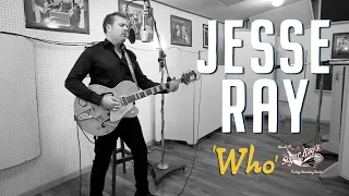 'Who' JESSE RAY ft. DEREK NASH (Sugar Rays Vintage Recording Studio) BOPFLIX sessions