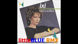 Ixi - Der Knutschfleck (1983)(littleBLUE RMX)