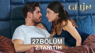 Gelin Dizisi 27. Bölüm 2. Fragmanı | İlk Yakınlaşma!