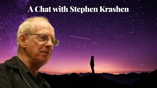 A Chat with Stephen Krashen