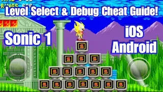 Sonic 1 | iOS & Android | Level Select & Debug Cheat Code Guide!
