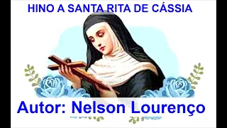 Hino a Santa Rita de Cássia - Autoria: Nelson Lourenço