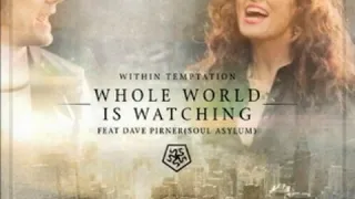 Within Temptation & Dave Pirner Whole World Is Watching