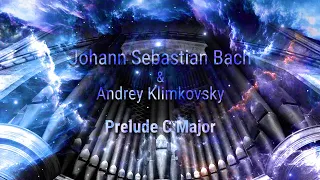 Prelude C major • Johann Sebastian Bach & Andrey Klimkovsky