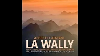 Renata Tebaldi; Mario Del Monaco; Piero Cappuccilli; Justino Diaz; "LA WALLY:; Alfredo Catalani