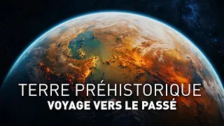 TERRE | Voyage jusqu'au début des temps